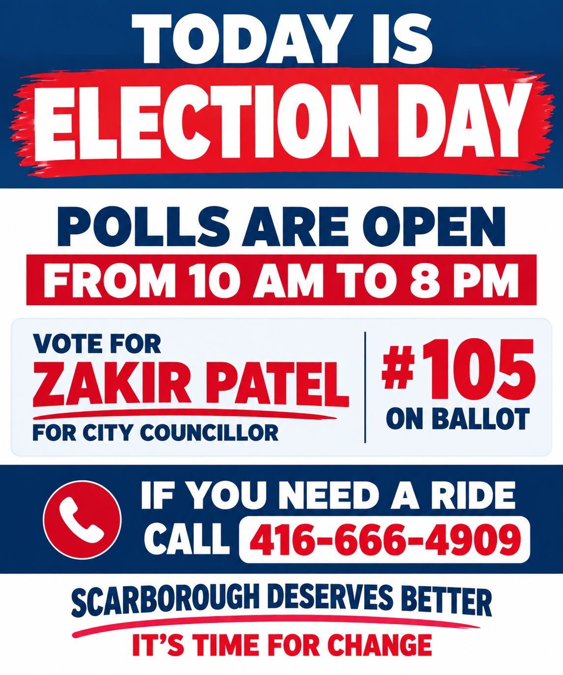 Today is Election Day - Vote for Zakir Patel #105